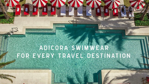 Adicora swimwear for every travel destination